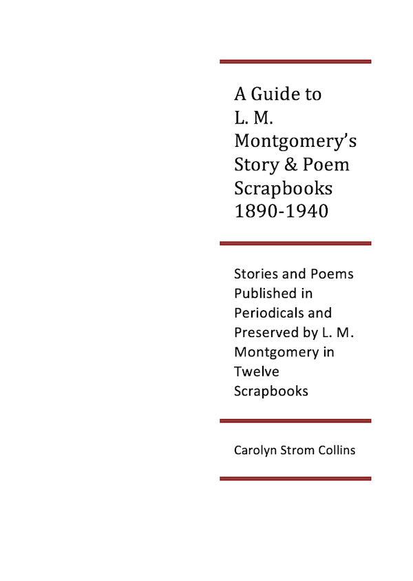 A Guide to L. M. Montgomery’s Story &amp; Poem Scrapbooks 1890-1940